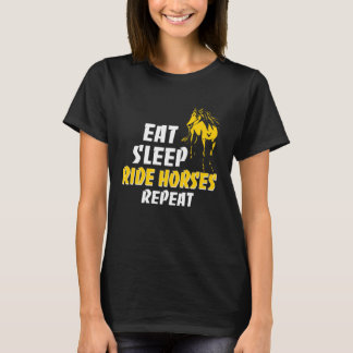 Horses For Girls Women Eat Sleep Ride Horses Repea T-Shirt