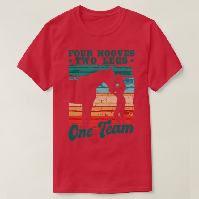 Horses Four Hooves Two Legs One Team Horse Girl1 T-Shirt (Design Front)