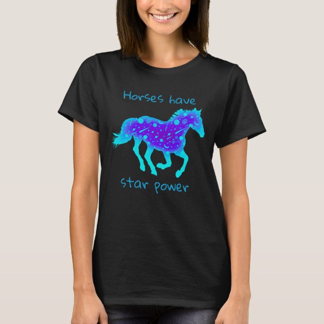 Horses Have Star Power T-Shirt (Front)