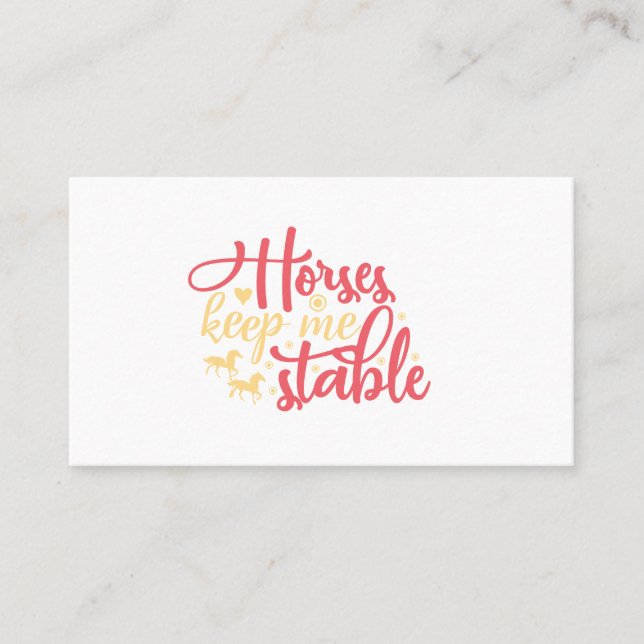 Horses Keep Me Stable Business Card (Front)