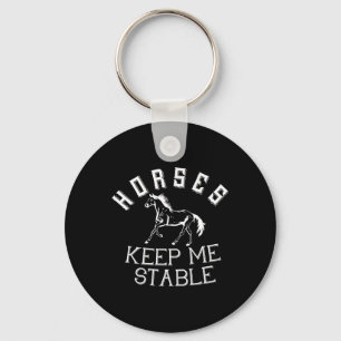 Horses Keep Me Stable Horse Horseback Riding Eques Key Ring