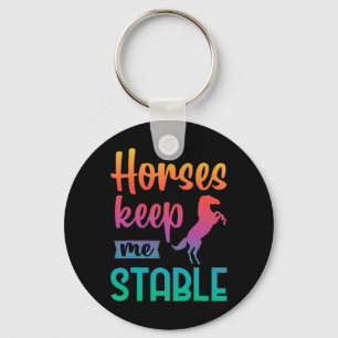 Horses Keep Me Stable Horseback Riding Girl Key Ring