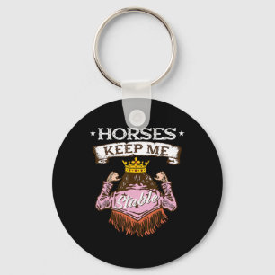 Horses Keep Me Stable I Equestrian Pony Horse Fan Key Ring