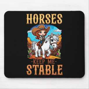 Horses Keep Me Stable I Equestrian Pony Horse Fan  Mouse Mat