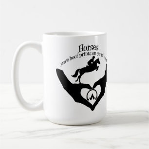 Horses Leave Hoof Prints on Your Heart Coffee Mug