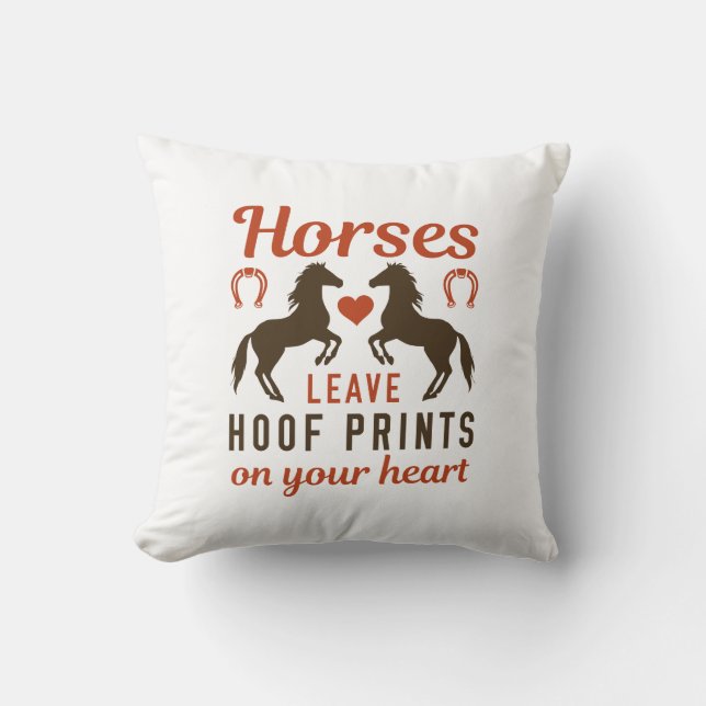 Horses Leave Hoof Prints On Your Heart Cushion (Front)