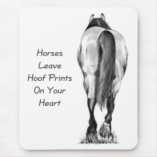 Horses Leave Hoofprints On Your Heart: Pencil Art Mouse Mat (Front)