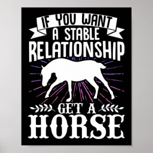 Horses Lover If You Want A Stable RelationshipGet Poster