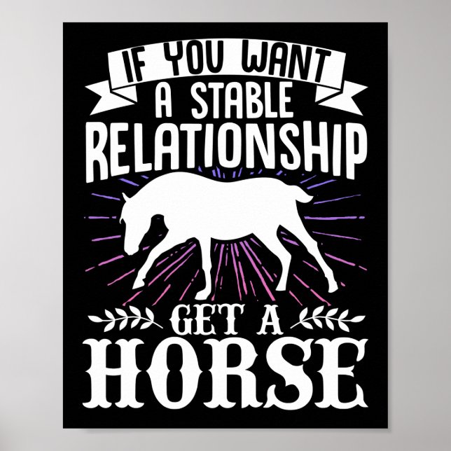 Horses Lover If You Want A Stable RelationshipGet Poster (Front)