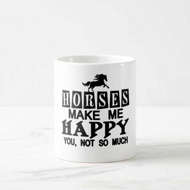 Horses Make Me Happy Coffee Mug (Center)
