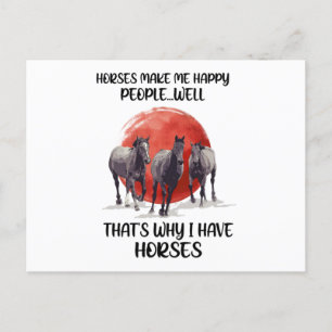 Horses Make Me Happy People Gift For Horse Lovers Postcard