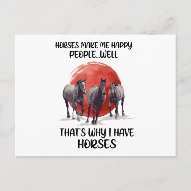 Horses Make Me Happy People Gift For Horse Lovers Postcard (Front)