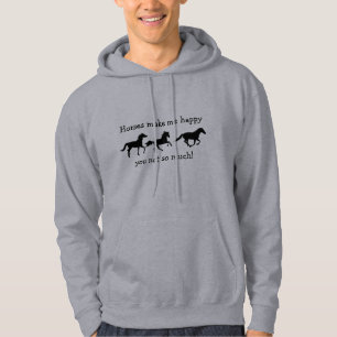 Horses Make Me Happy You not so much Funny Quote   Hoodie
