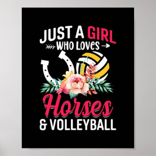 Horses Volleyball Just a Girl who Loves Poster