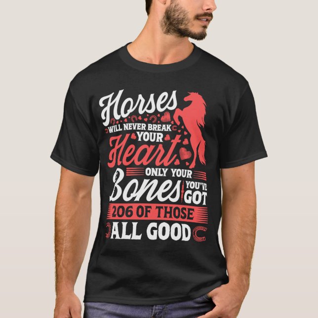 Horses Will Never Break Your Heart T-Shirt (Front)