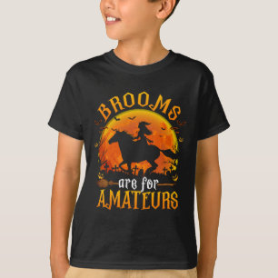Horses Witch Halloween Funny Brooms Are For Amateu T-Shirt