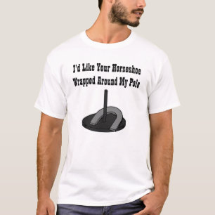 Horseshoe Around My Pole Shirt