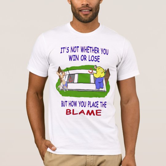 HorseShoe Basic American Tee-Win Lose and Blame T-Shirt