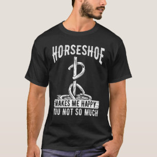 Horseshoe Pitching Game makes me happy Tosser Thro T-Shirt