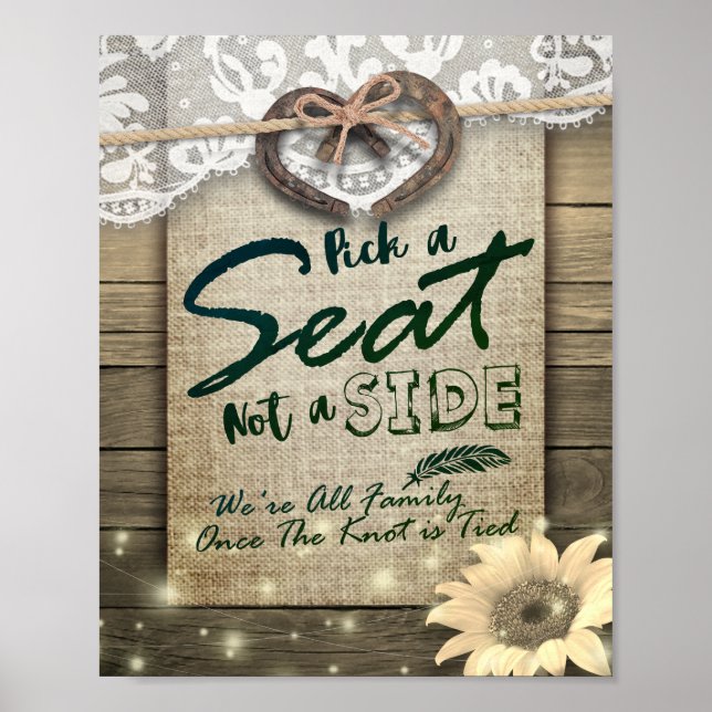 Horseshoe Sunflower Pick A Seat Not A Side Wedding Poster (Front)