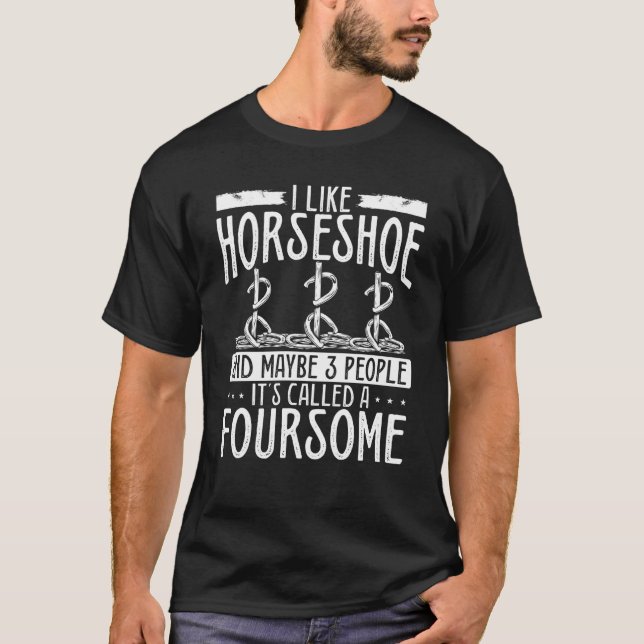 Horseshoes and maybe 3 people Horseshoe Pitching T T-Shirt (Front)