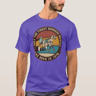 HorsesrottingDrivers born in 1970 Birthday friends T-Shirt