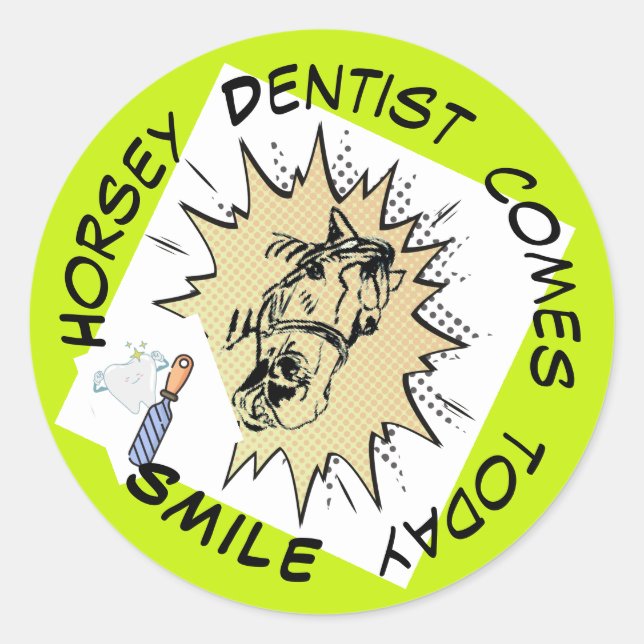 Horsey dentist comes today Sticker (Front)