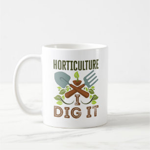 Horticulture I Dig It Coffee Mug