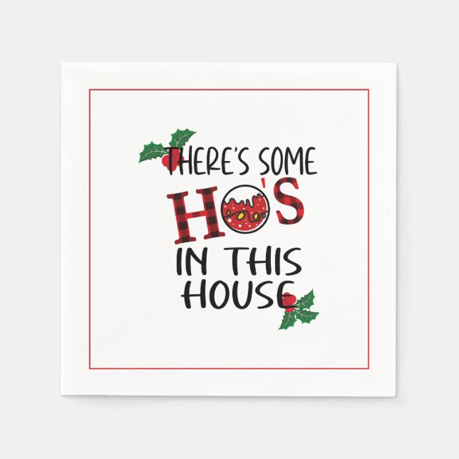 Ho's In This House, Santa Funny Christmas Napkin (Front)