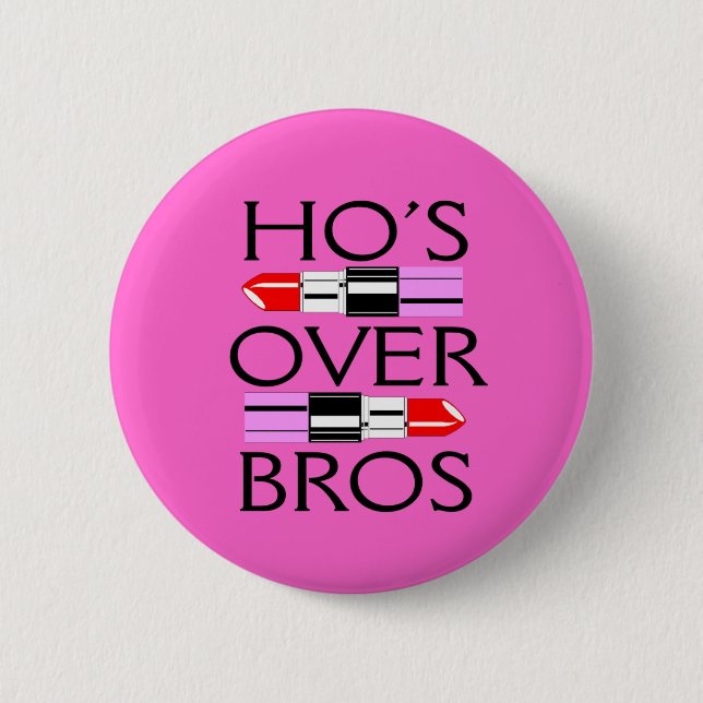 Ho's Over Bros Buttons (Front)