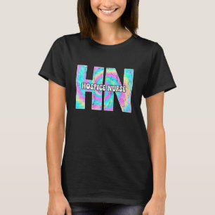 Hospice Aide Hospice Care Squad Nurse Tie Dye T-Shirt
