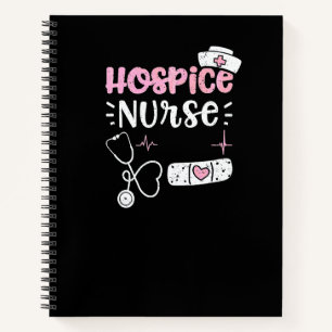 Hospice Hospice Nurse Nurse Sayings Notebook