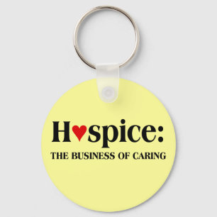 Hospice is in the business of caring for others key ring