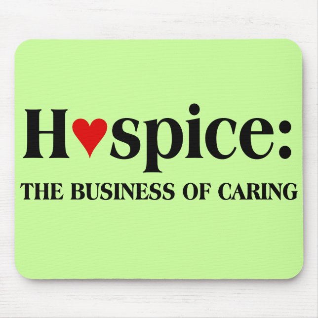 Hospice is in the business of caring for others mouse mat (Front)