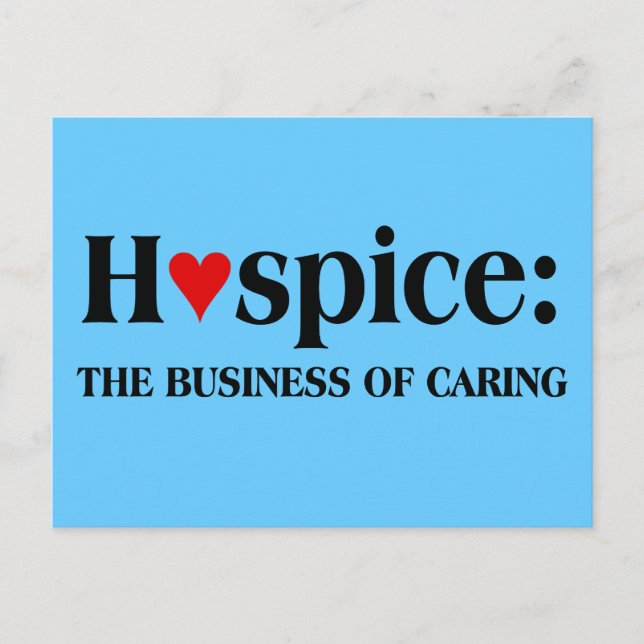 Hospice is in the business of caring for others postcard (Front)