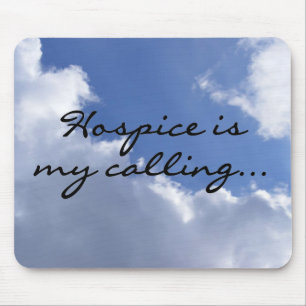Hospice is My Calling Mouse Mat