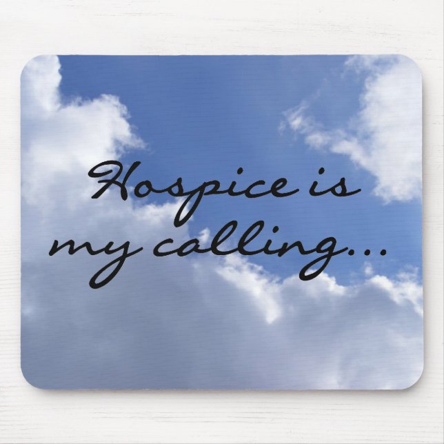 Hospice is My Calling Mouse Mat (Front)