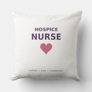 Hospice Nurse — Comfort • Care • Compassion Cushion