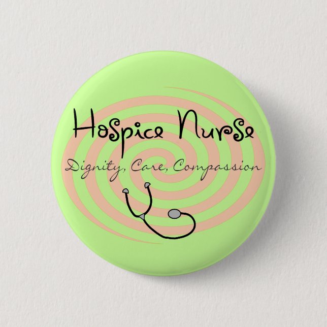 Hospice Nurse "Dignity Care Compassion" 6 Cm Round Badge (Front)