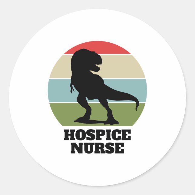 Hospice Nurse Dinosaur  Classic Round Sticker (Front)