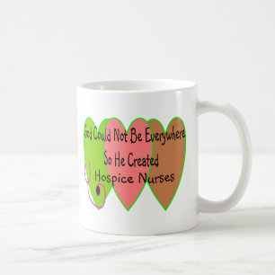 Hospice Nurse "God Could Not Be Everywhere" Coffee Mug