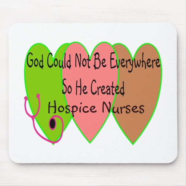 Hospice Nurse "God Could Not Be Everywhere" Mouse Mat (Front)