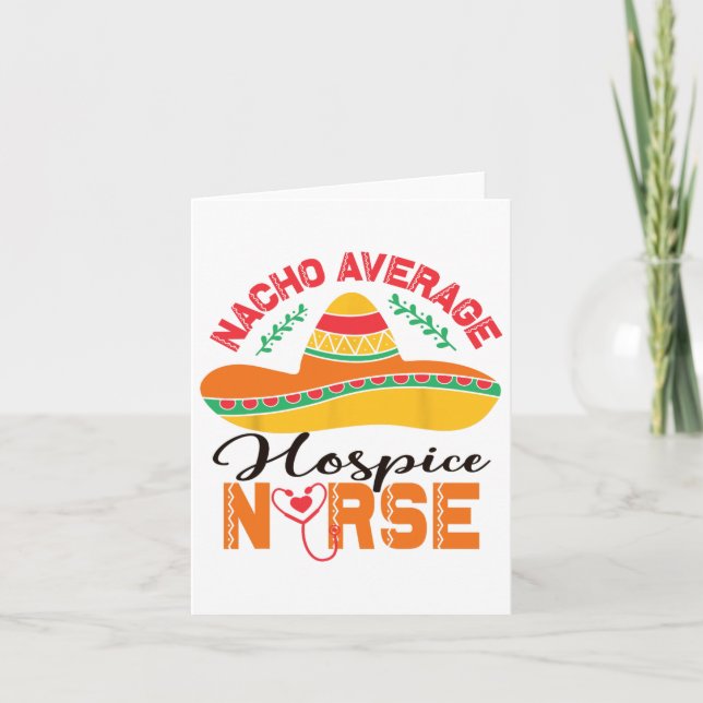 Hospice Nurse Nacho Average Nurse Funny Cinco De M Card (Front)