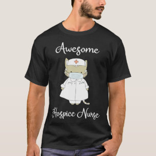 Hospice Nurse Nurses Graduation Awesome Nurse Cat T-Shirt