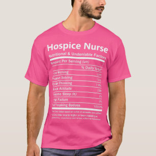 Hospice Nurse Nutritional And Undeniable Factors G T-Shirt