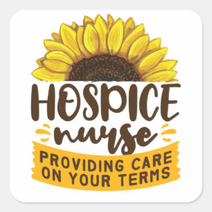 Hospice Nurse Providing Care On Your Terms Square Sticker