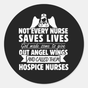 Hospice Nurse Quote Classic Round Sticker
