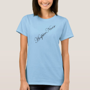 Hospice Nurse  Women's Basic T-Shirt