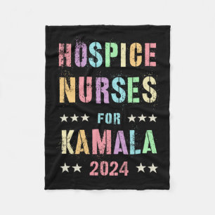 Hospice Nurses For Kamala Harris 2024 Election His Fleece Blanket