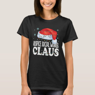 Hospice Social Worker Claus Christmas Matching Co T-Shirt